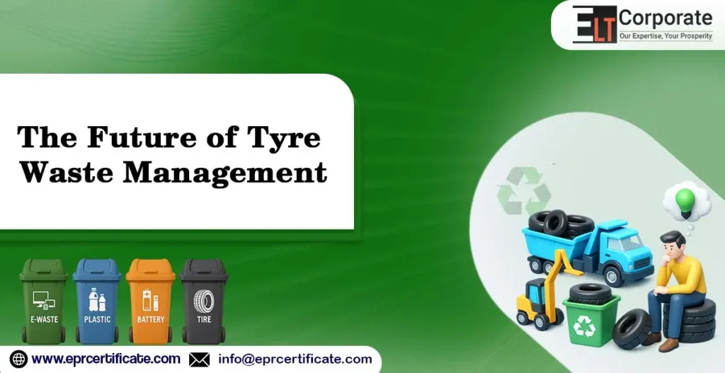 The Future of Tyre Waste Management
