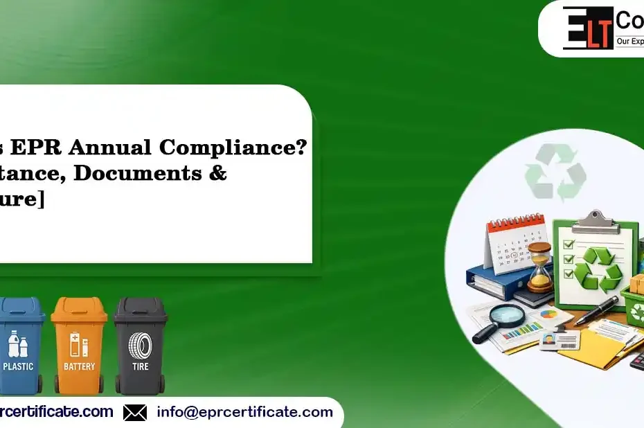 What Is EPR Annual Compliance? [Importance, Documents & Procedure]