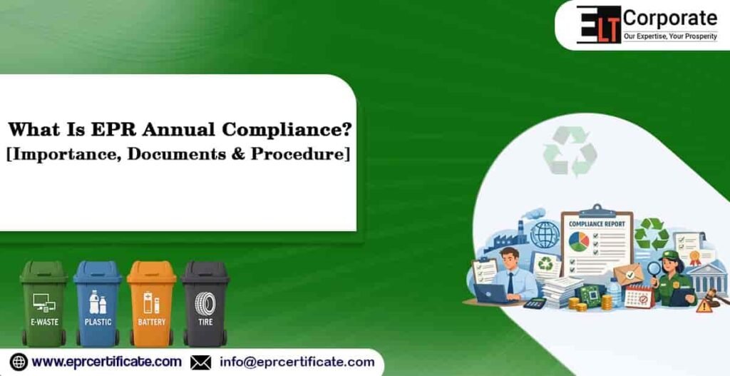What Is EPR Annual Compliance? [Importance, Documents & Procedure]