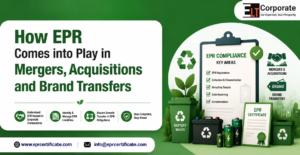 How EPR Comes into Play in Mergers, Acquisitions and Brand Transfers